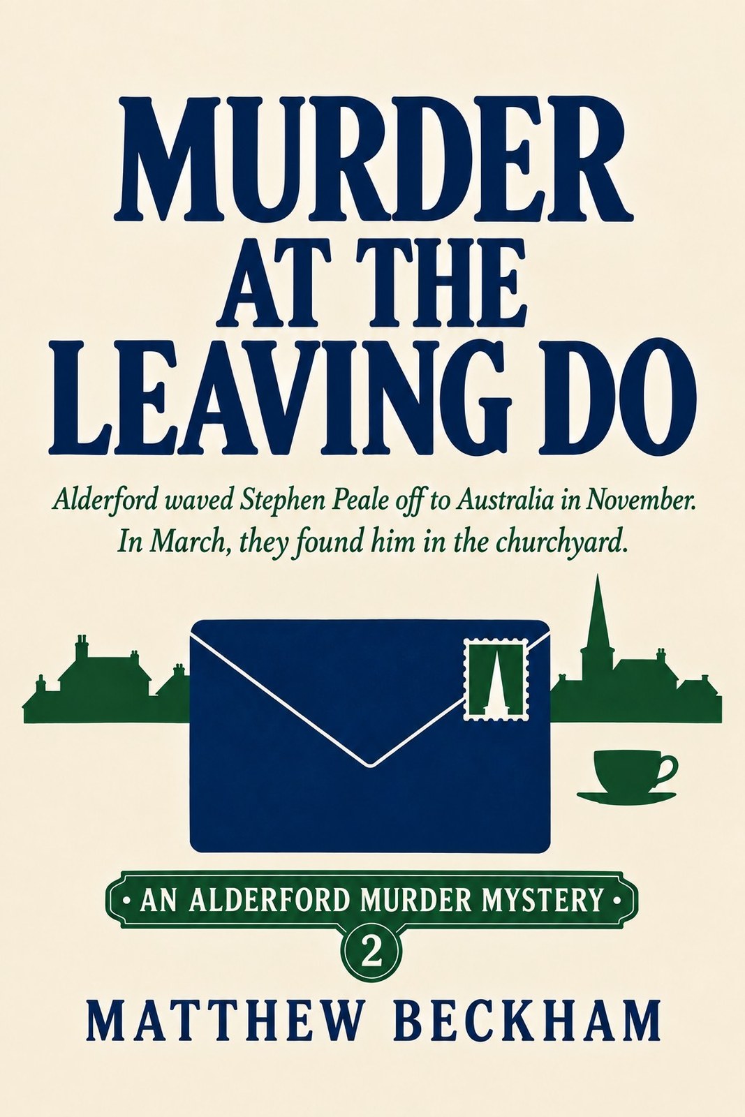 Cover of Murder at the Leaving Do by Matthew Beckham